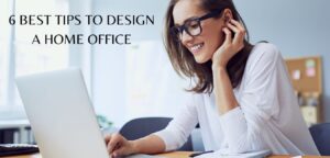 6 best tips to design a home office Home