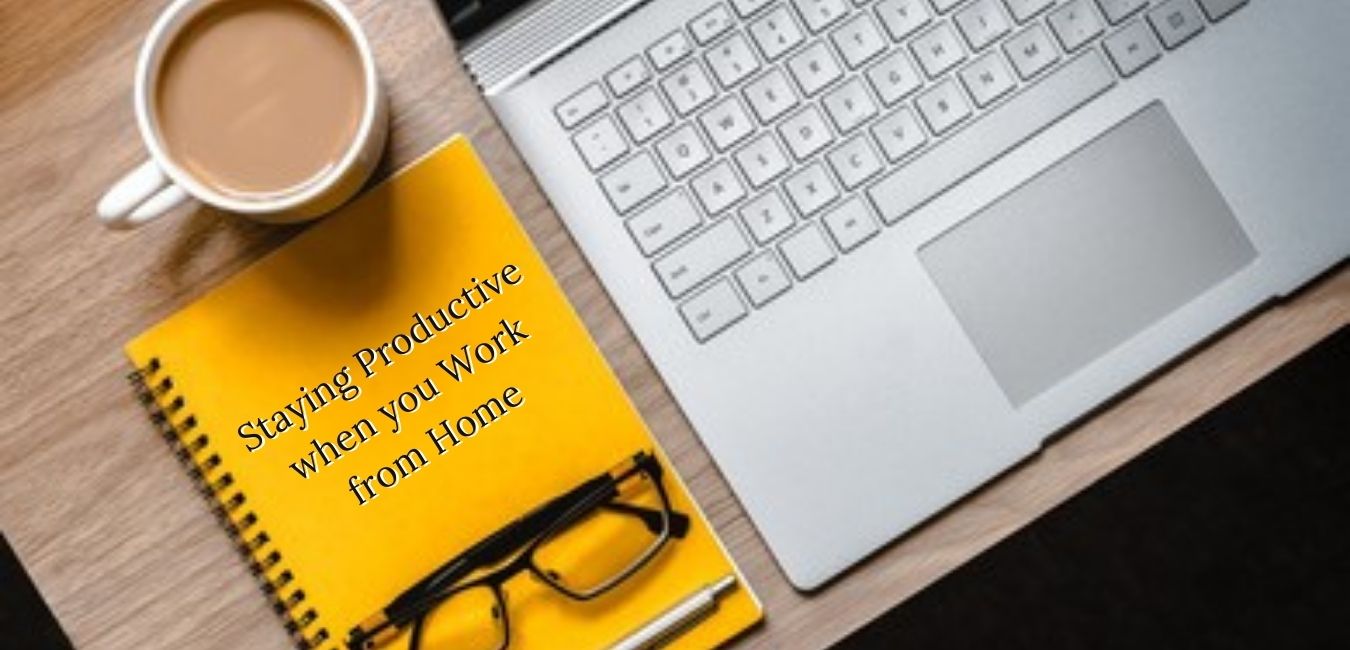 13 Tips for Staying Productive when you Work from Home